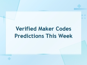 Verified Maker Codes Predictions This Week – New Code Forecasts & Updates